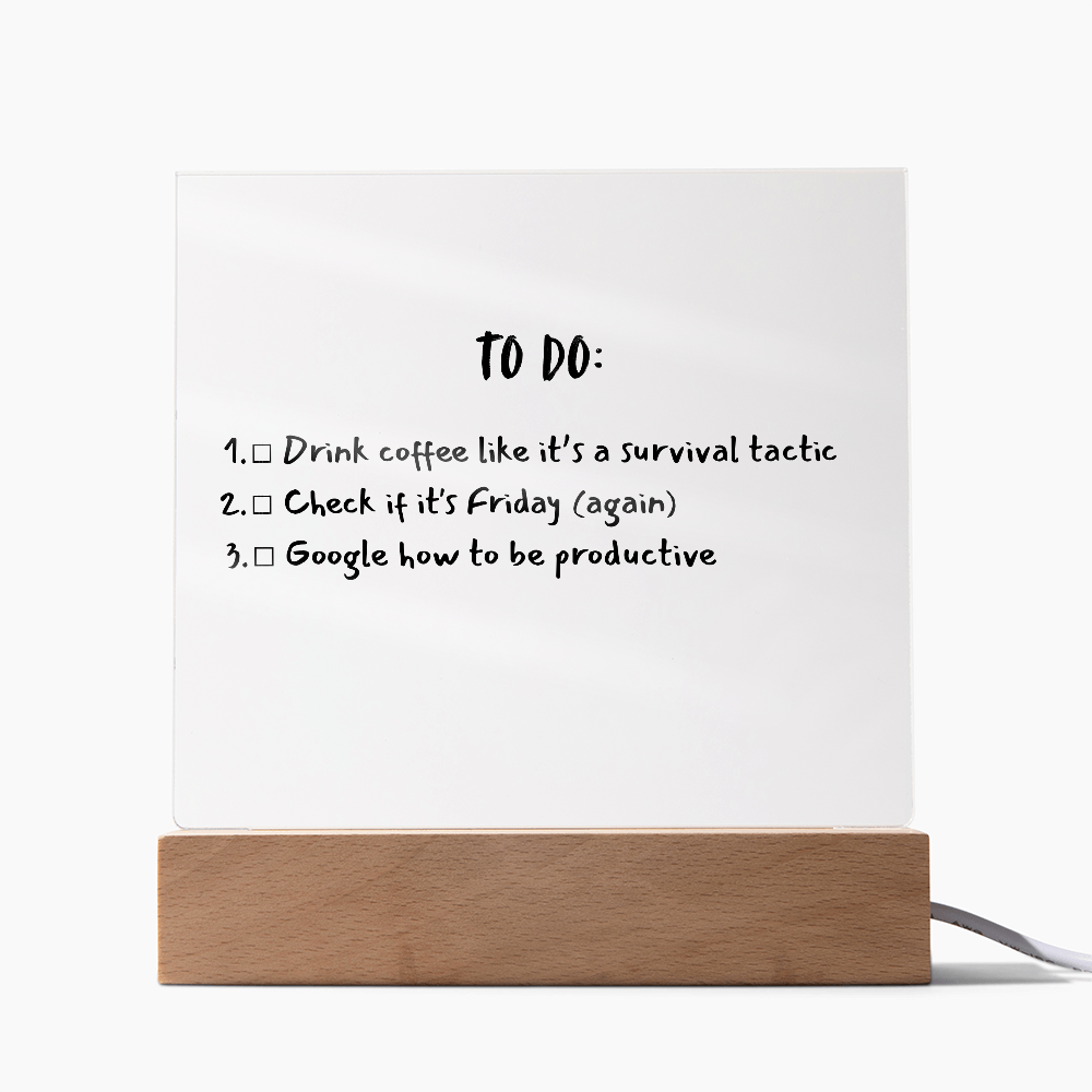 TO DO: List Acrylic Plaque
