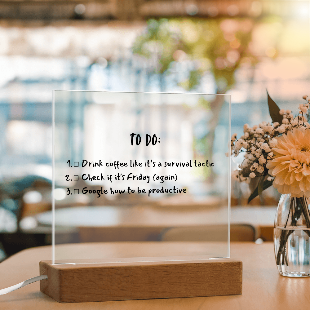 TO DO: List Acrylic Plaque