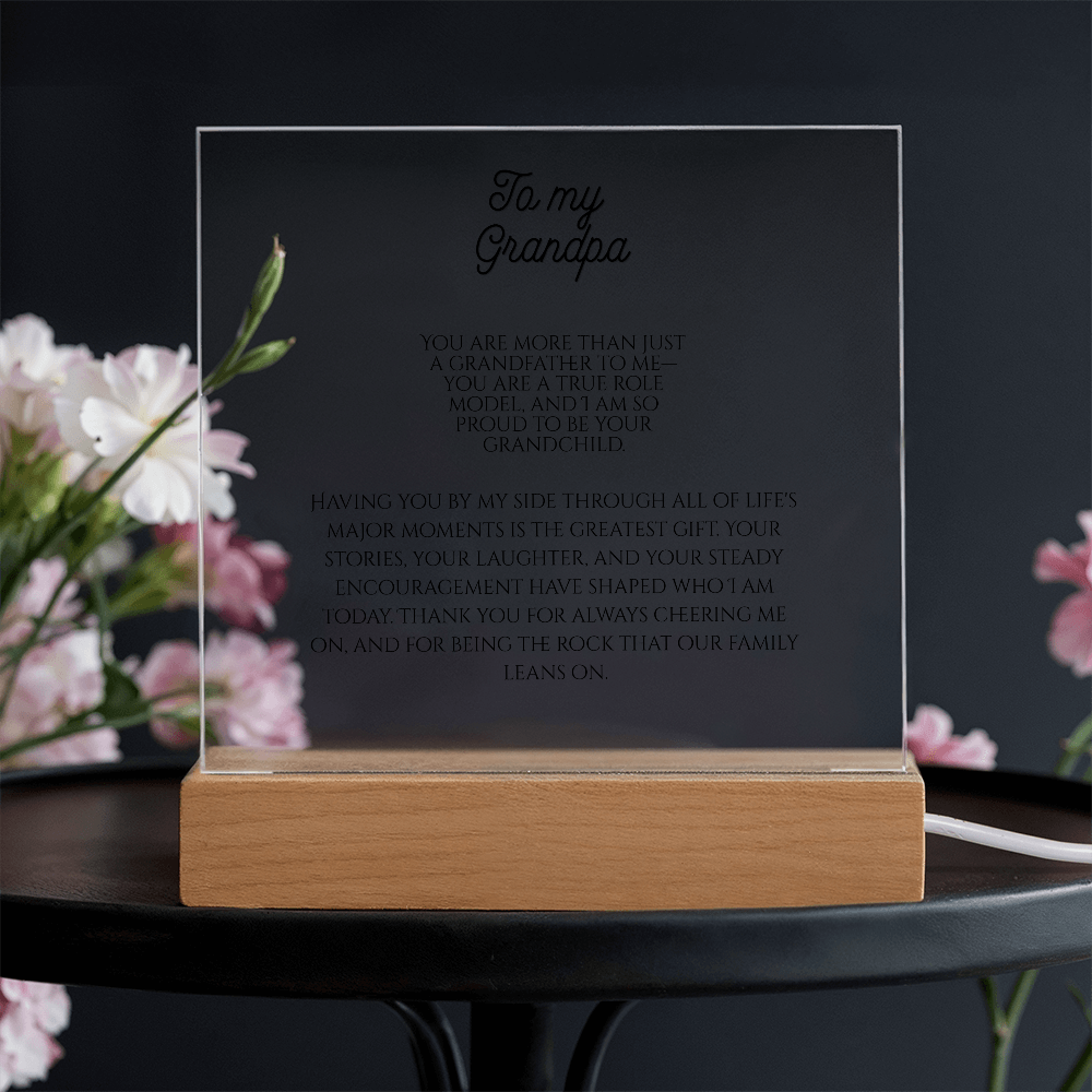 To My Grandpa. Acrylic Square Plaque