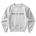 GOD IS GOOD, Gildan Crew neck Sweatshirt