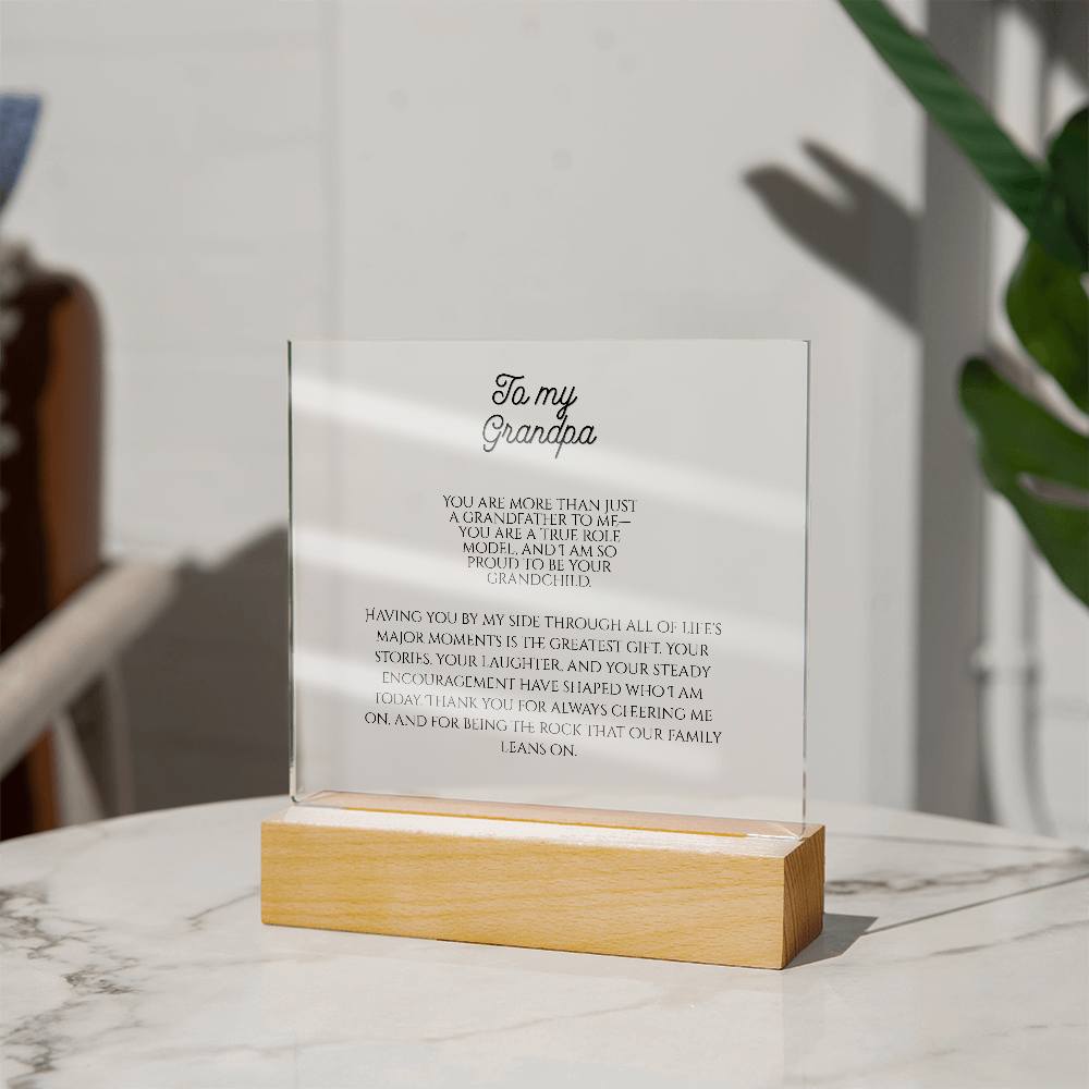 To My Grandpa. Acrylic Square Plaque