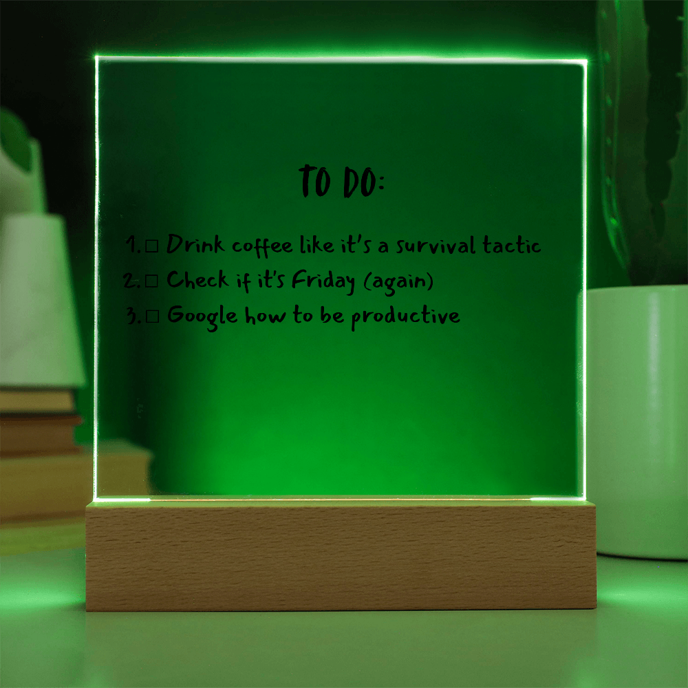 TO DO: List Acrylic Plaque
