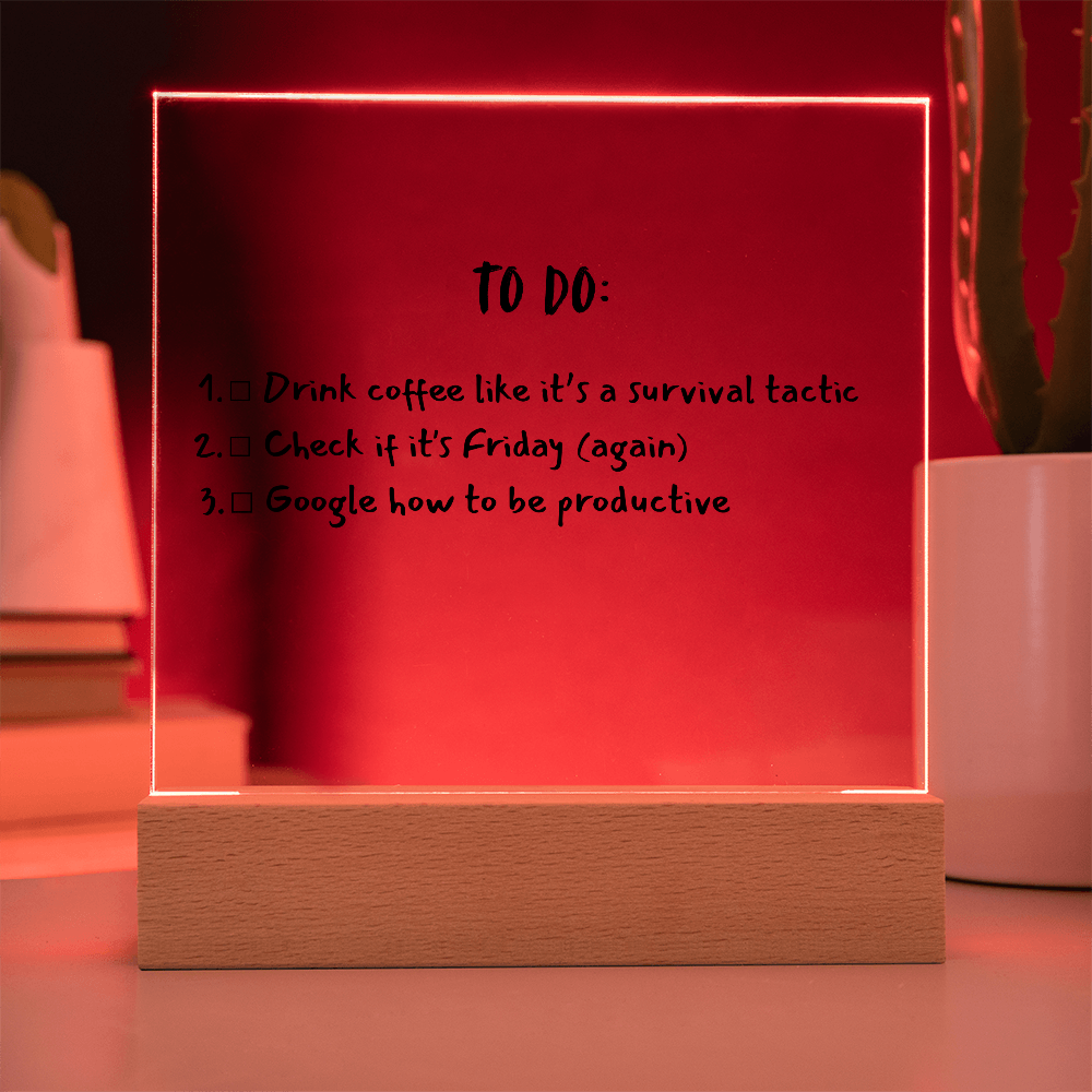 TO DO: List Acrylic Plaque