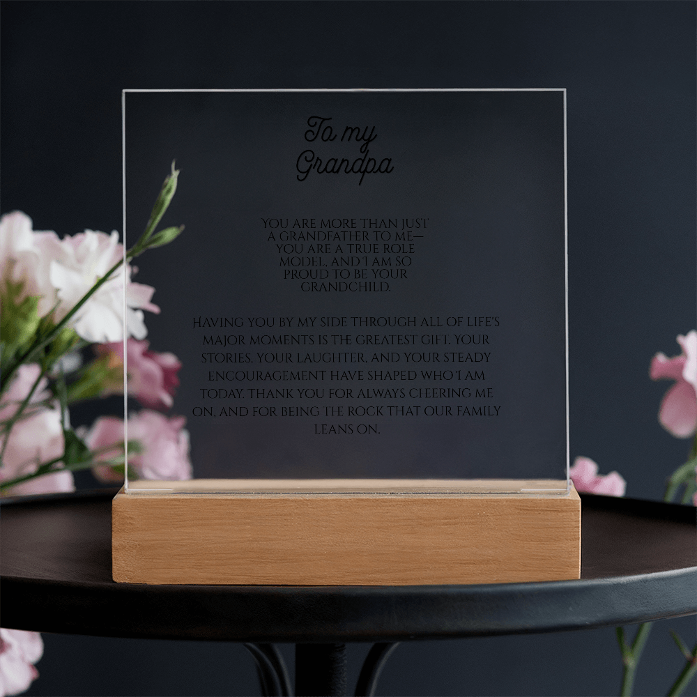 To My Grandpa. Acrylic Square Plaque