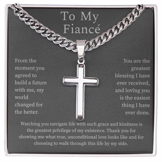 To My Fiancé, Artisan Cross with Cuban Link Chain
