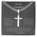To My Fiance, Artisan Cross with Cuban Link Chain