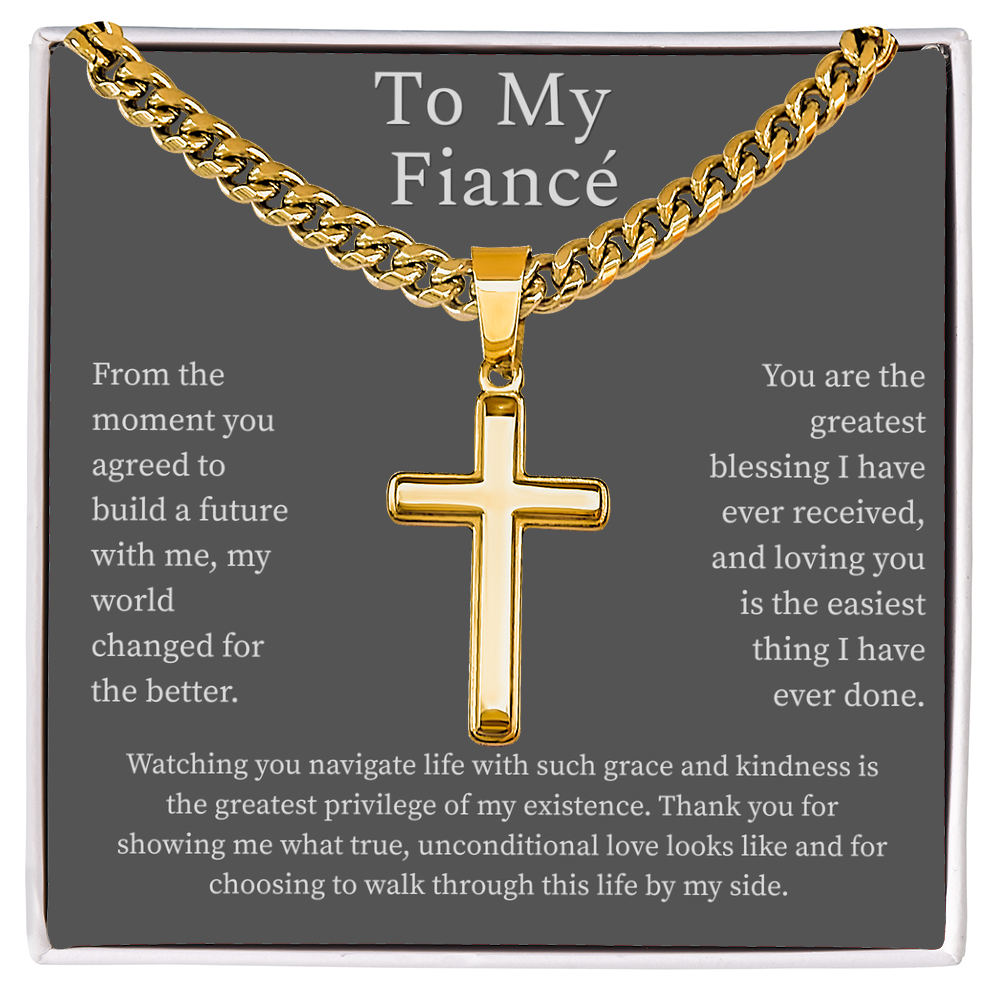 To My Fiancé, Artisan Cross with Cuban Link Chain